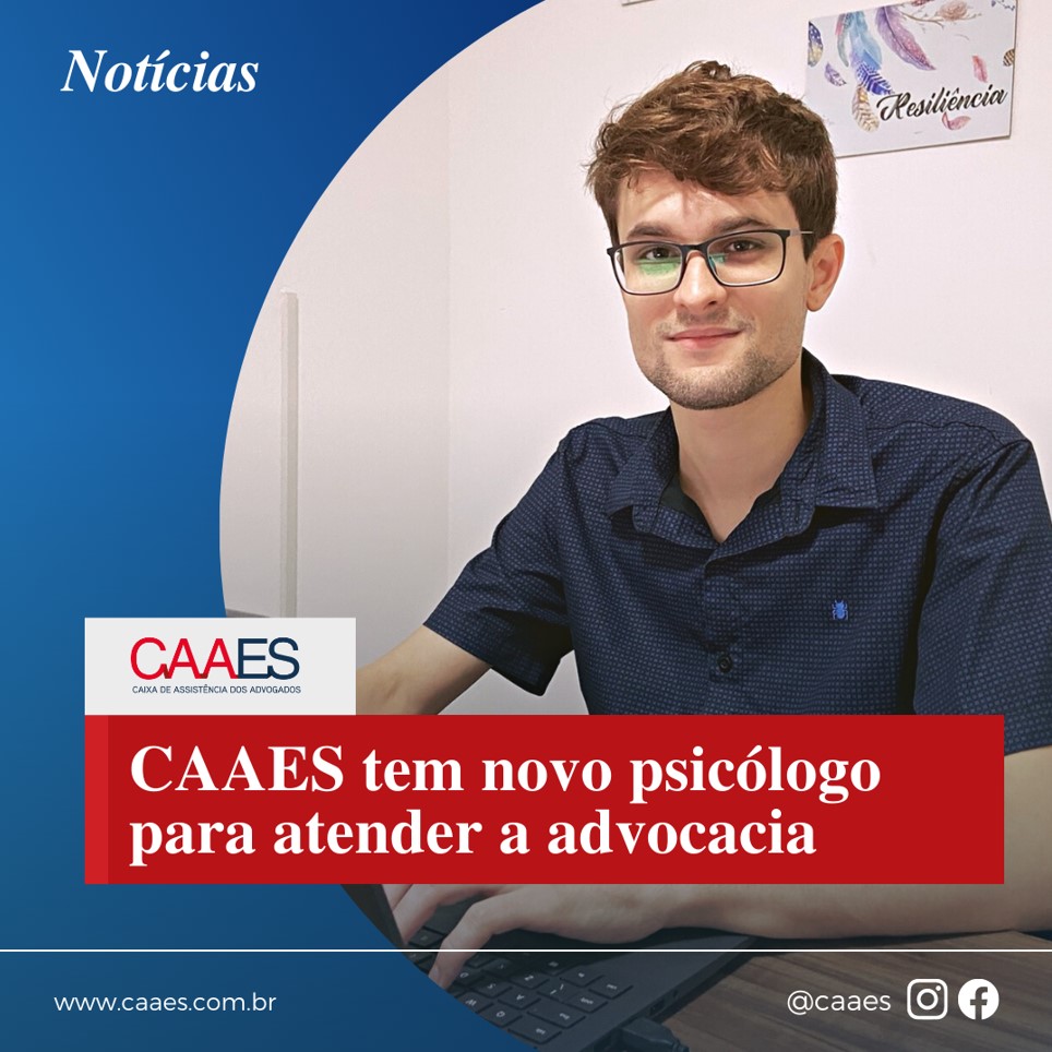 CAAES tem novo psicólogo para atender a advocacia
