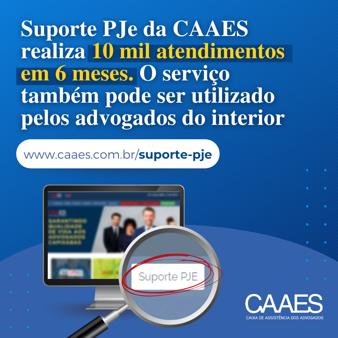Suporte PJe da CAAES realiza 10 mil atendimentos em 6 meses. O serviço também pode ser utilizado pelos advogados do interior