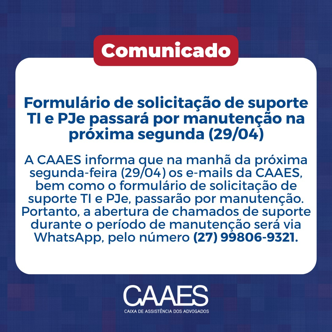 Formulário de solicitação de suporte TI e PJe passará por manutenção na próxima segunda (29/04)