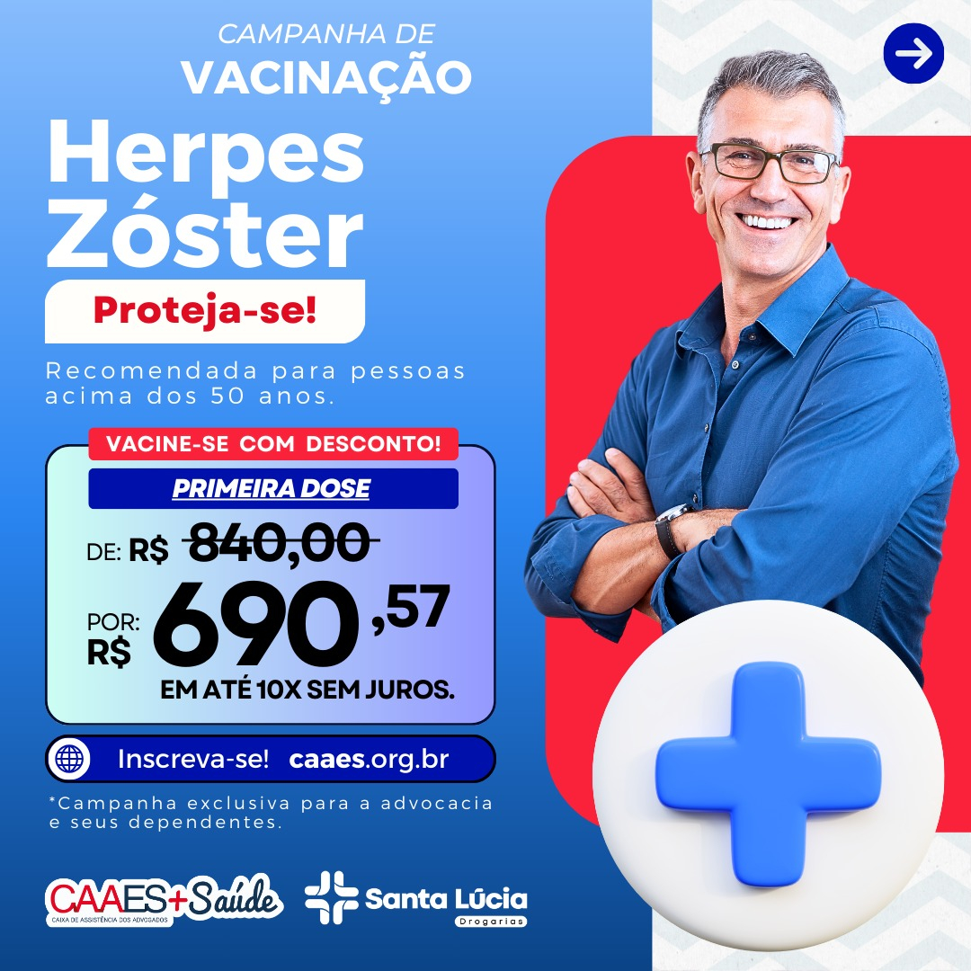CAAES realiza campanha de vacinação contra o Herpes-Zóster para advocacia e dependentes