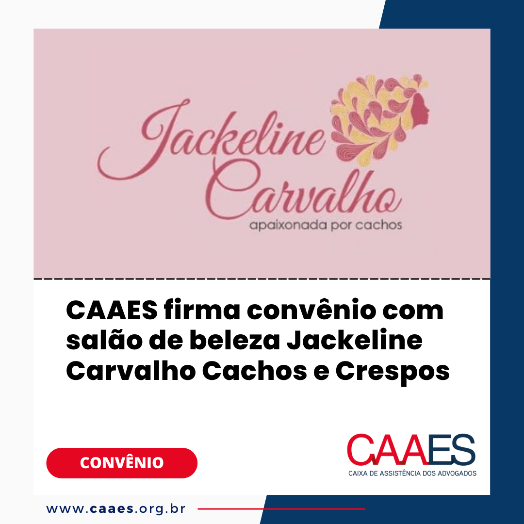 CAAES firma convênio com salão de beleza Jackeline Carvalho Cachos e Crespos