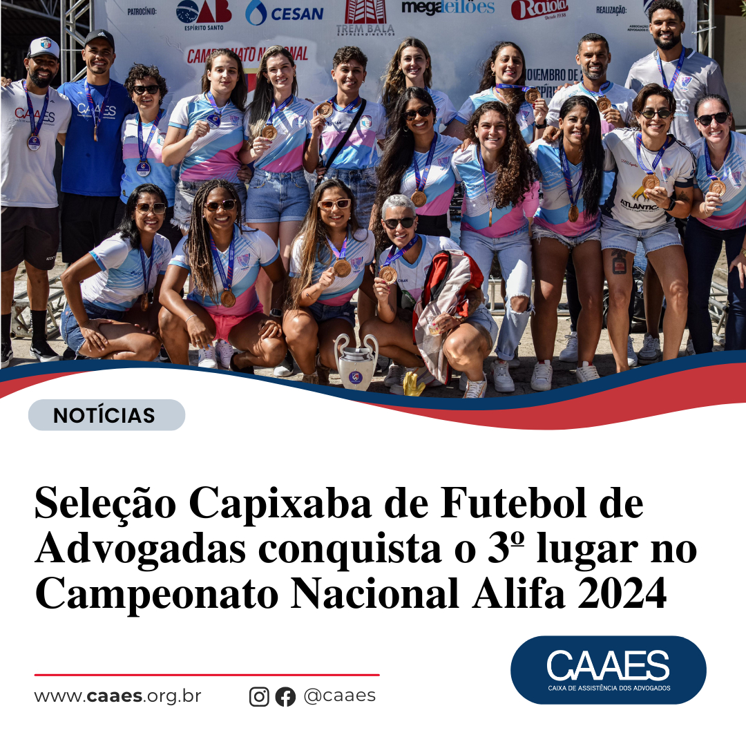 Seleção Capixaba de Advogadas conquista o 3º lugar no Campeonato Nacional Alifa 2024