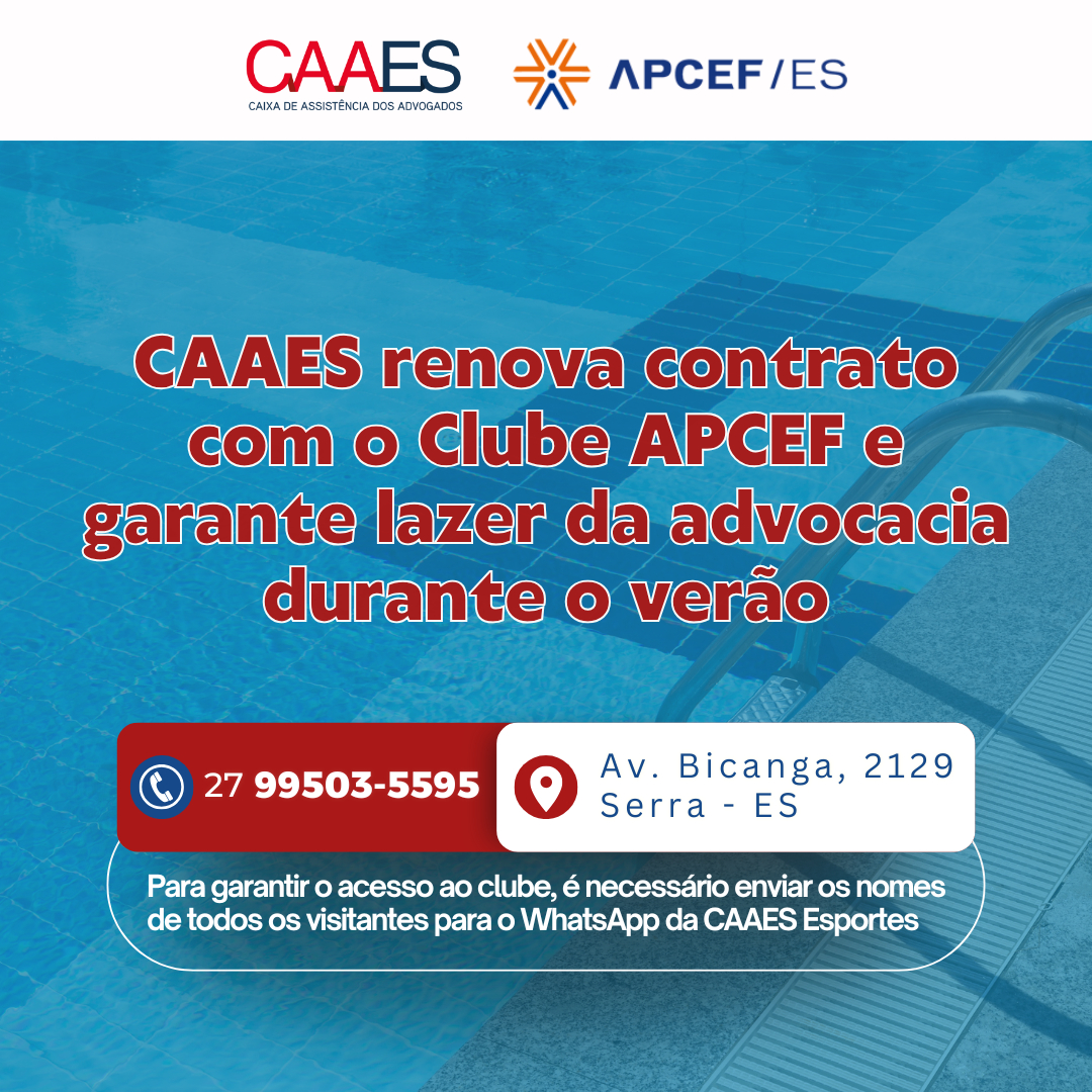 CAAES renova contrato com o Clube APCEF e garante lazer para a advocacia durante o verão