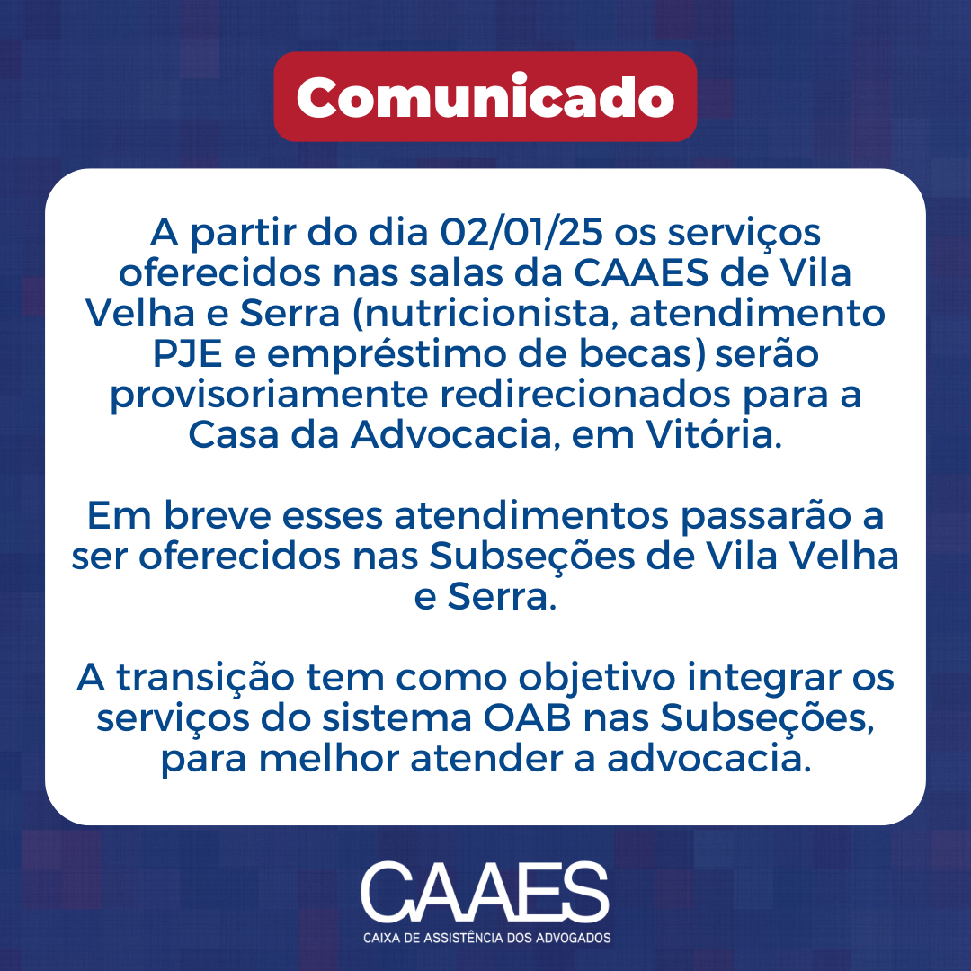 Atendimentos em Vila Velha e Serra serão provisoriamente direcionados para a Casa da Advocacia