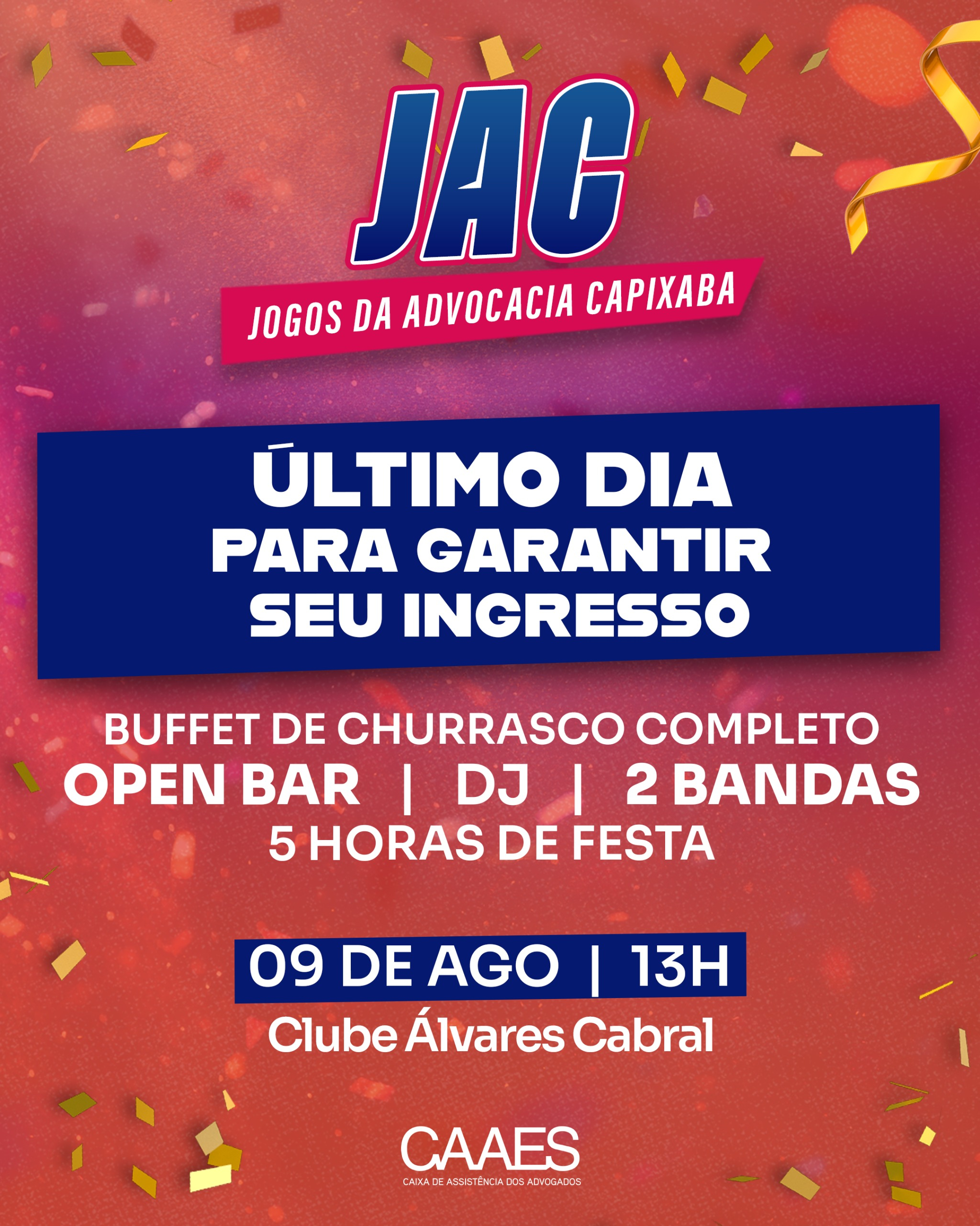 ÚLTIMO DIA para adquirir os ingressos para a confraternização do JAC 2025