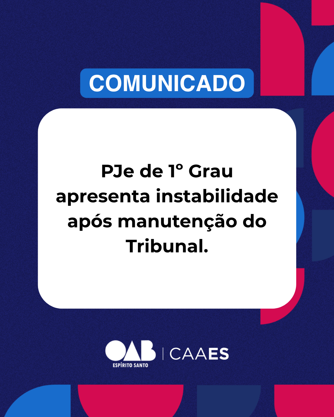 Comunicado: instabilidade no PJe de 1° Grau