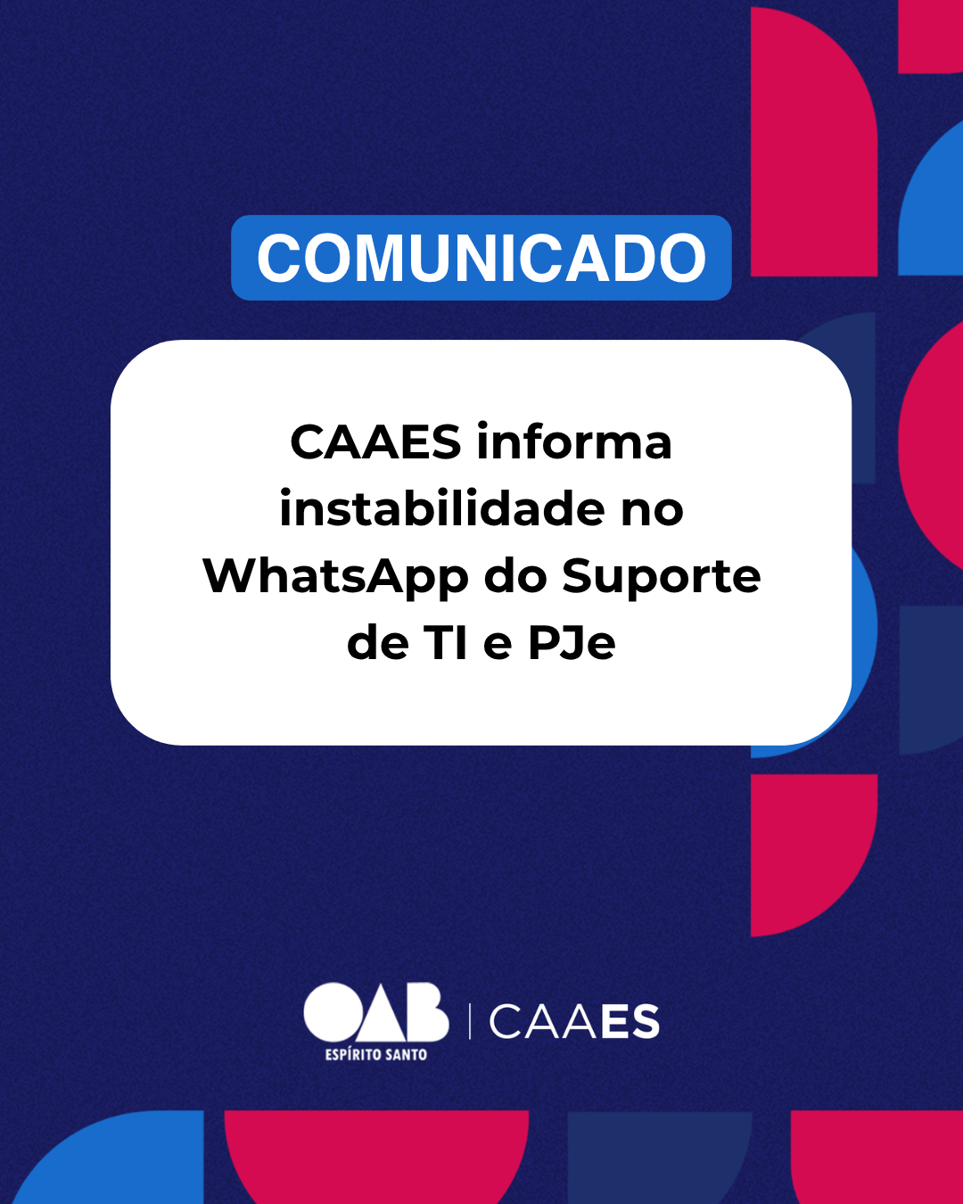 CAAES informa instabilidade no WhatsApp do Suporte de TI e PJe